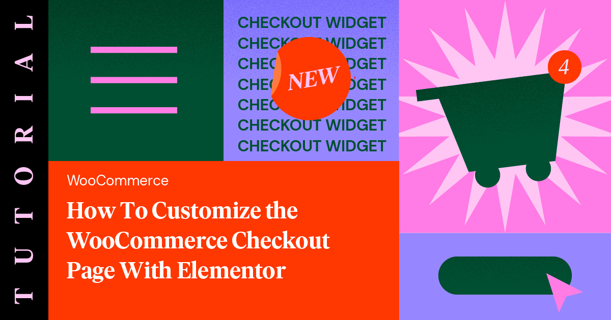 How To Customize The WooCommerce Checkout Page With Elementor