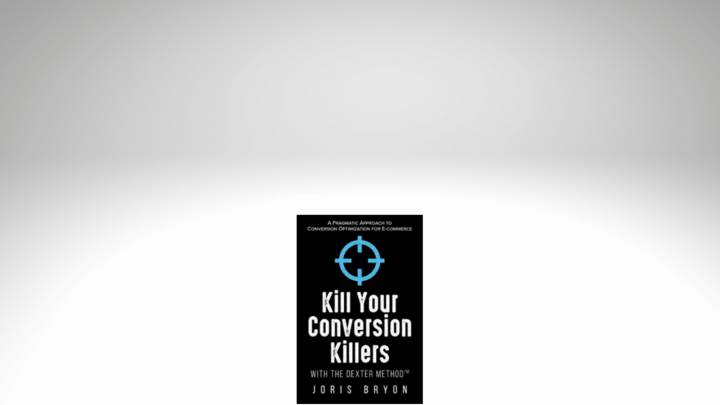 An Image Of The Kill Your Conversion Killers With The Dexter Method Book