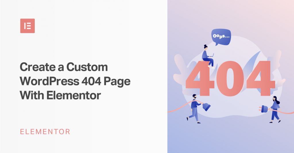 How To Create A Custom Wordpress 404 Page With Elementor How To Create A Custom Wordpress 404 Page With Elementor