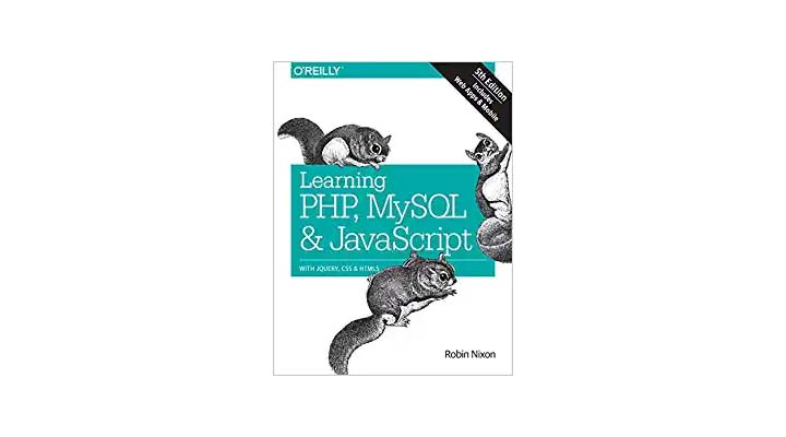 Learning PHP, MySQL & JavaScript: With jQuery, CSS & HTML5. A great web development book for seasoned developers