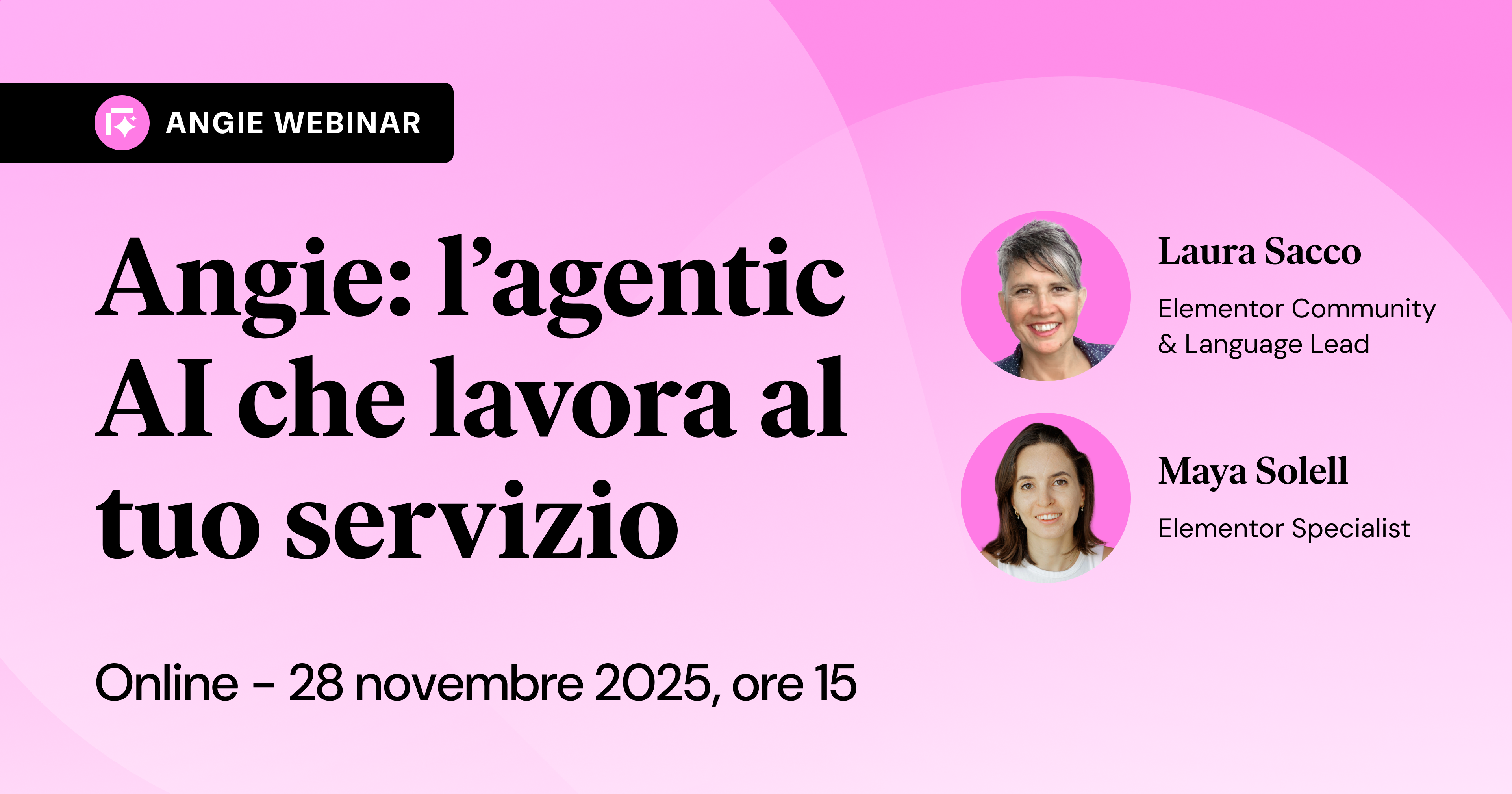 locandina dell'evento, tutolo su sfondo rosa, con le immagini profilo di Laura Sacco (host) e Maya Solell (Elementor specialist)