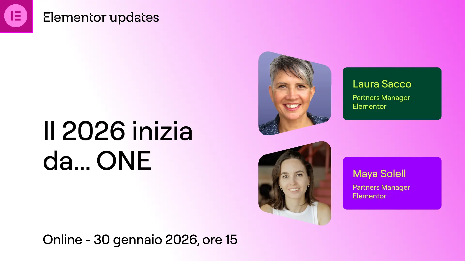 Immagine con il titolo dell'evento, e le foto di Laura Sacco e Maya Solell, Partners Mangers a Elementor