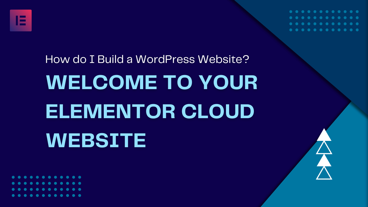 文本“如何构建 WordPress 网站？欢迎访问您的 Elementor Cloud 网站。”的图像。