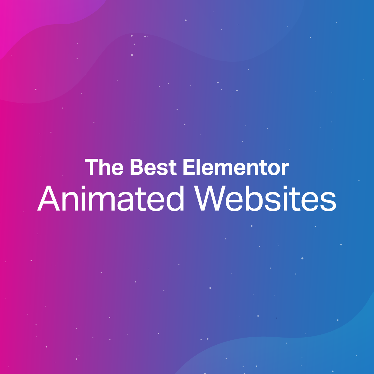 10 Inventive Examples of Website Animations | Elementor Showcase