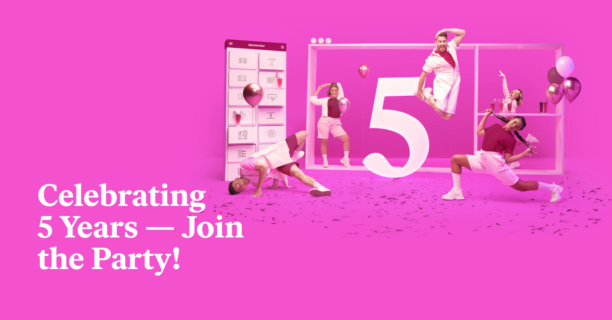 Party Time! Celebrate Elementor’s 5th Birthday With up to 50 Off