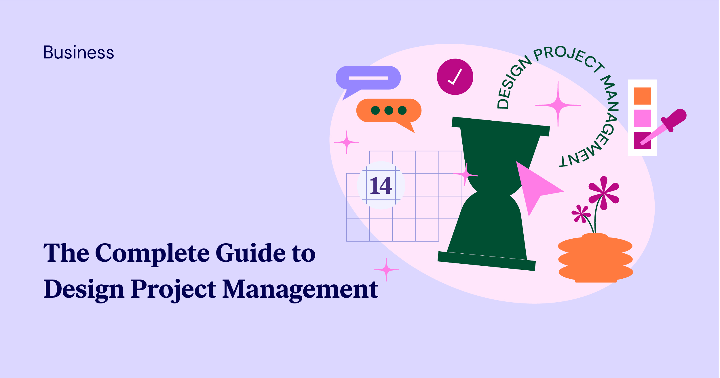 2022 6 Blog The Complete Guide To Design Project Management 